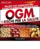 OGM: i rischi per la salute