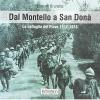 Dal Montello a San Don�. La battaglia del Piave 1917-1918