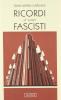 Ricordi di tempi fascisti