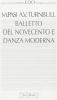 Balletto del Novecento e danza moderna