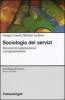 Sociologia dei servizi. Elementi di organizzazione e programmazione