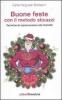 Buone feste con il metodo sticazzi. Tecniche di sopravvivenza alle festivit�