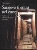 Sarajevo ti entra nel cuore. Viaggio in Bosnia-Erzegovina in bicicletta