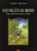 Nato nell'et� del bronzo. Origine e glorie del suino pesante mantovano