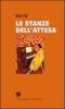 Le stanze dell'attesa