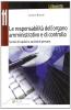 La responsabilit� dell'organo amministrativo e di controllo. Societ� di capitali e societ� di persone