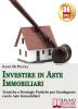 Investire in aste immobiliari. Tecniche e strategie pratiche per guadagnare in immobili con le aste. Con chiave USB. E-book