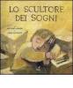 Lo scultore dei sogni