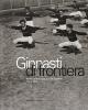 Ginnasti di frontiera. Associazioni sportive in Trentino (1871-1914)