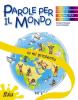 Io mi presento. Parole per il mondo. Per la Scuola elementare