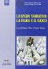 Lo spazio narrativo: la fiaba e il gioco