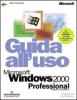 Microsoft Windows 2000 Professional. Guida all'uso