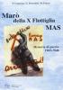 Mar� della X flottiglia Mas. Memorie di guerra 1943-46