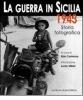 La guerra in Sicilia. 1943. Storia fotografica