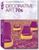 Decorative art 70s. Ediz. italiana, spagnola e portoghese