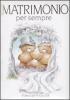Matrimonio per sempre. Forever friends