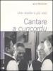 Cantare a cuncordu. Uno studio a pi� voci. Con CD Audio