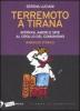 Terremoto a Tirana. Intrighi, amori e spie al crollo del comunismo