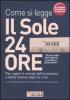 Come si legge Il Sole 24 Ore. Per capire il mondo dell'economia e della finanza dopo la crisi