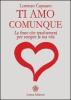 Ti amo comunque. La frase che trasformer� per sempre la tua vita