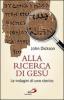 Alla ricerca di Ges�. Le indagini di uno storico