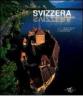 Svizzera. Emozioni dal cielo