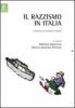 Il razzismo in Italia. Societ�, istituzioni e media