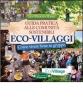 Eco-villaggi. Guida pratica alle comunit� sostenibili