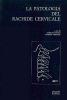 La patologia del rachide cervicale