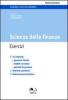 Scienza delle finanze. Esercizi. Le imposte: persone fisiche, redditi societari, attivit� finanziarie, sistema sanitario, sistema pensionistico