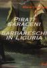 Pirati saraceni e barbareschi in Liguria