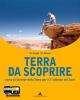 Terra da scoprire. Con espansione online. Per i Licei e gli Ist. Magistrali