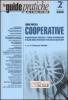 Guida pratica cooperative. Inquadramento giuridico, regime previdenziale e fiscale delle prestazioni rese dai soci lavoratori