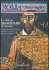 Roma archeologica. 16�-17� itinerario. Le chiese paleocristiane di Roma dal I al VII secolo