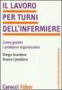 Il lavoro per turni dell'infermiere. Come gestire i problemi organizzativi