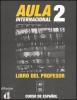 Aula internacional. Libro del profesor vol.2