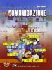 La comunicazione. Psicologia, propaganda, pubbliche relazioni, pubblicit�, marketing