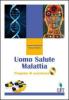 Uomo salute malattia. Per l'operatore socio-sanitario. Per gli Ist. professionali. Con CD-ROM