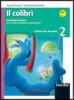 Il colibr�. Letture per un anno. Con quaderno di scrittura-Incontro con i classici. Con espansione online. Per la Scuola media vol.2