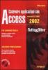 Costruire applicazioni con Access 97-2000-2002. Con CD-ROM