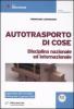 Autotrasporto di cose. Disciplina nazionale ed internazionale