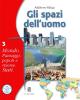 Gli spazi dell'uomo. Ediz. rossa. Per la Scuola media vol.2