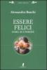 Essere felici. Come, se e perch�
