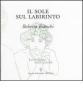 Il sole sul labirinto