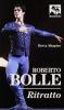 Roberto Bolle. Ritratto