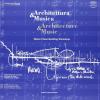 Architettura e musica. Sette cantieri per la musica. Dall'Ircam di Parigi all'Auditorium di Roma