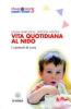 Vita quotidiana al nido. I contesti di cura