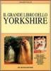 Il grande libro dello yorkshire