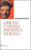 Origini e storia primitiva di Roma