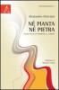 N� pianta n� pietra. Figure della metamorfosi al confine